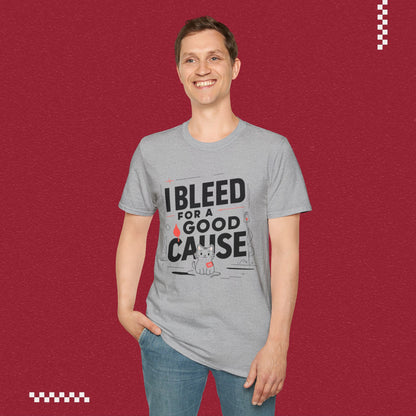 I Bleed For Good Cause Cotton T-Shirt