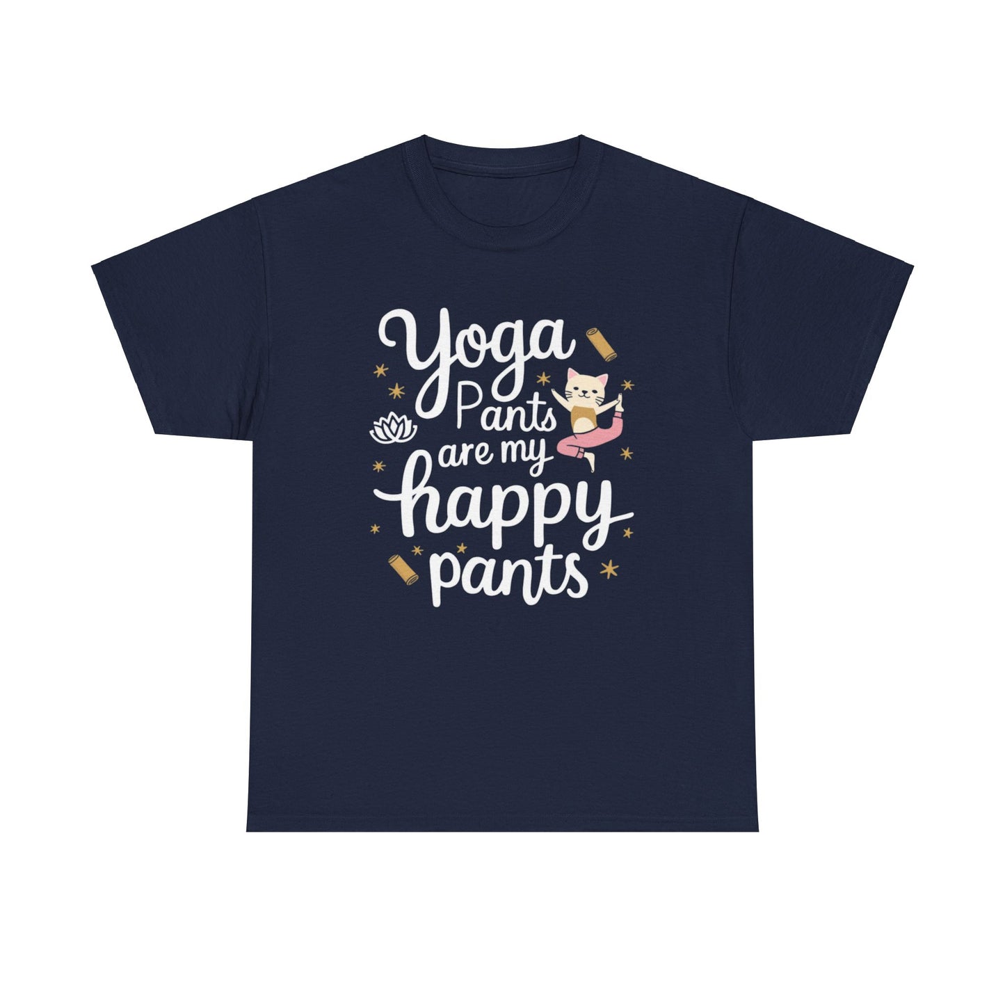Yoga Pant Are Happy Pant Cotton T-Shirt