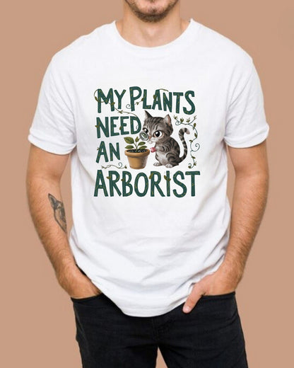 My Plant Need Arborist Cotton T-Shirt