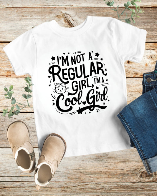 I am Not Regular Girl I am Cool Girls Kid Cotton T-Shirt