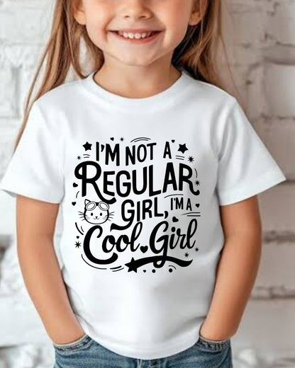 I am Not Regular Girl I am Cool Girls Kid Cotton T-Shirt