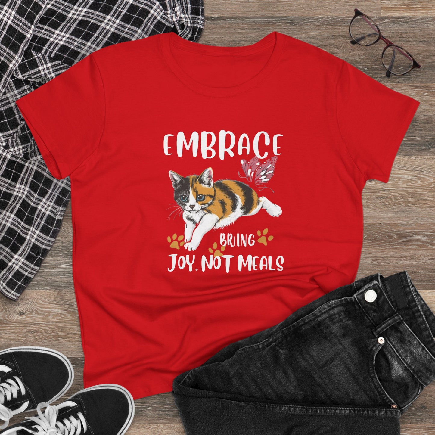 Embrace Bring Joy Not Meal Women Cotton Tshirt