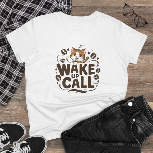 Wake Up Call Coffee Lover Women T-Shirt