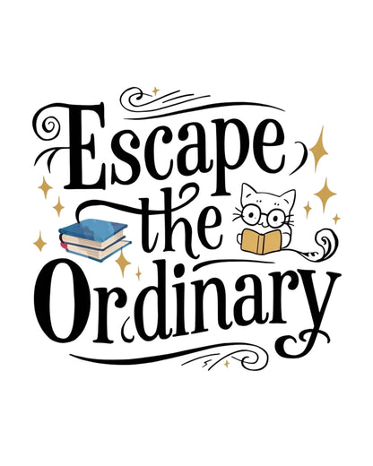Book Lover T-Shirt Escape The Ordinary Cotton T-Shirt