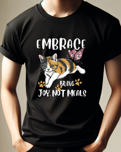 Embrace Bring Joy Not Meal Cotton Tshirt