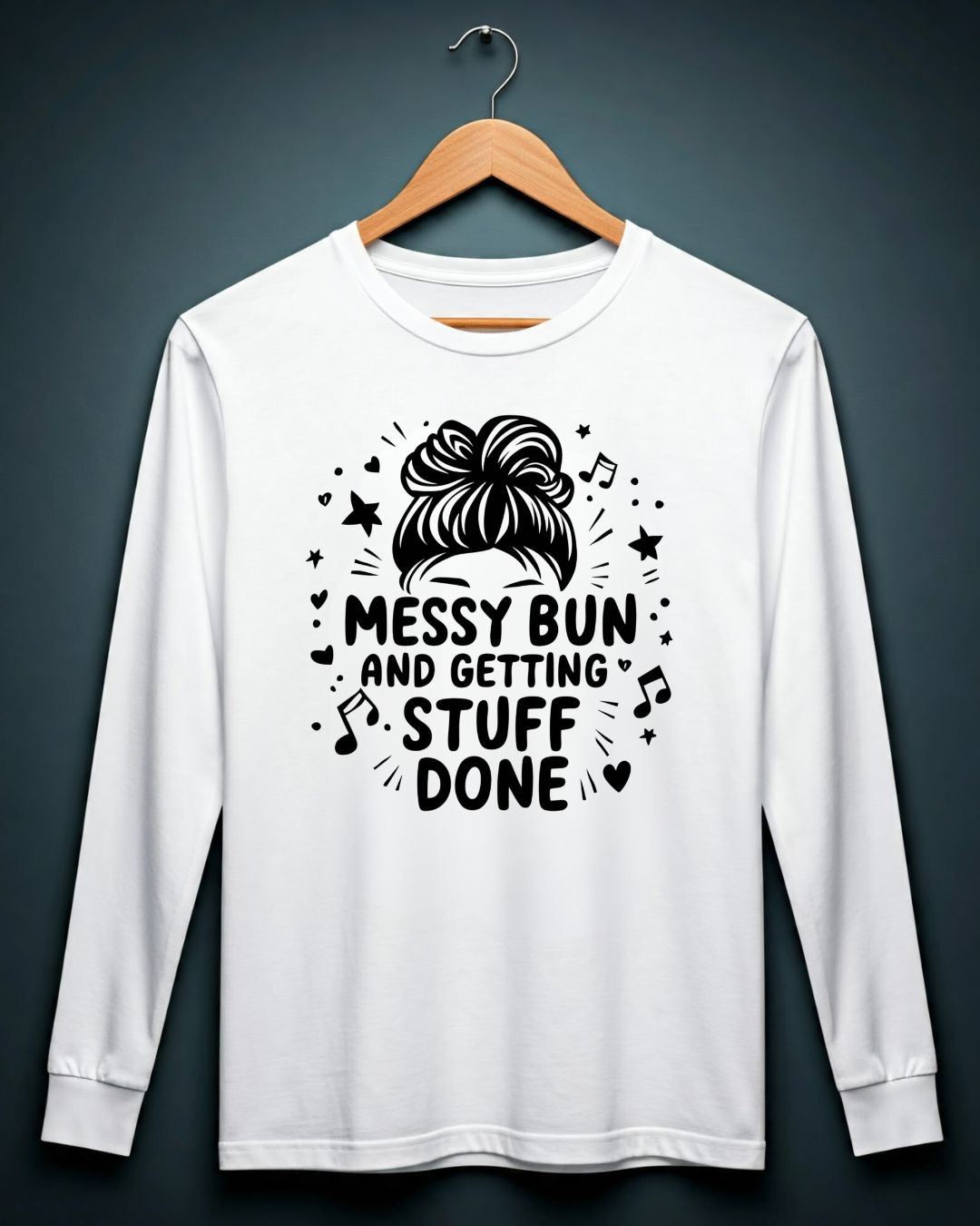 Messy Bun Getting Stuff Done Cotton Long Sleeve Tshirt