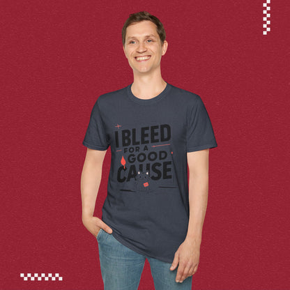 I Bleed For Good Cause Cotton T-Shirt