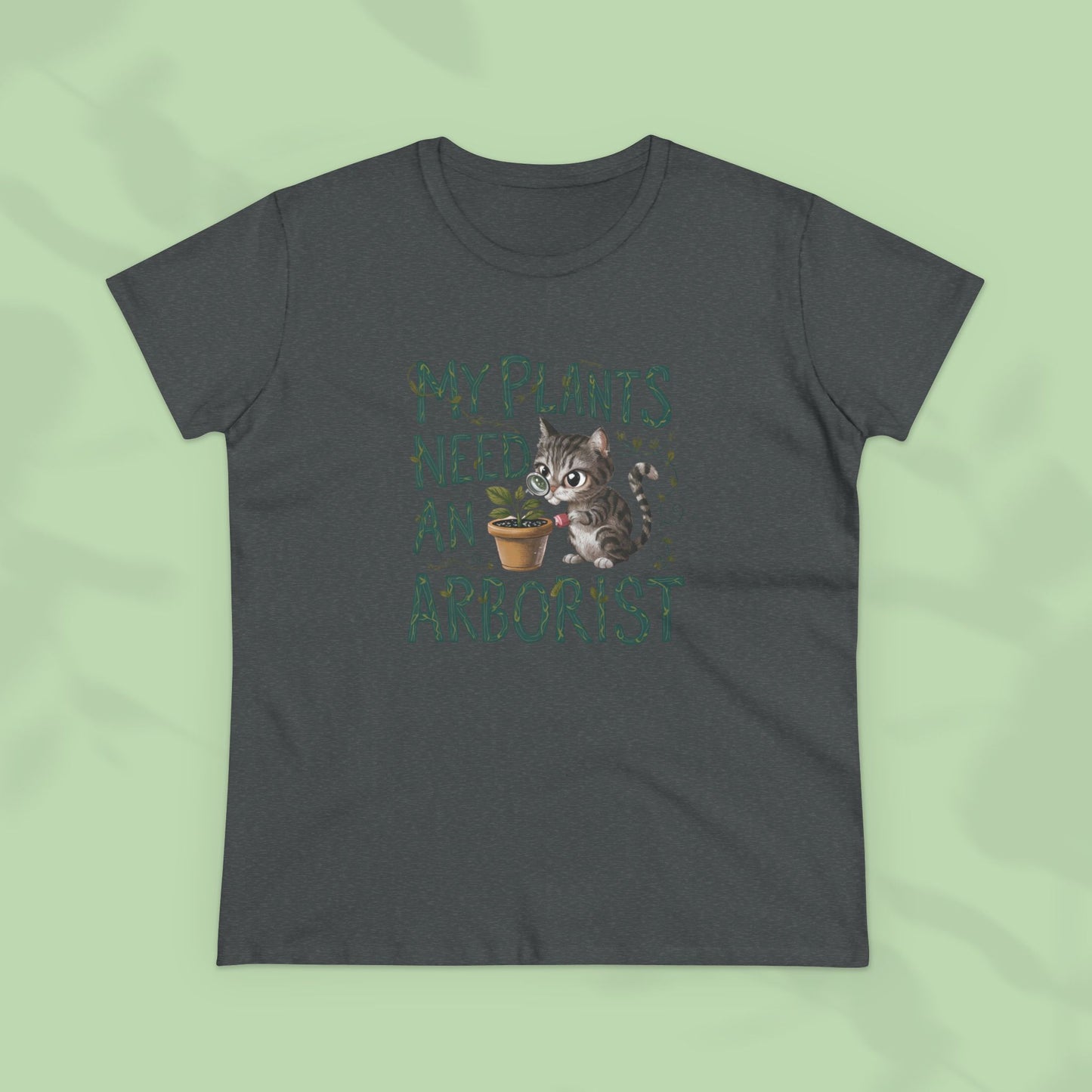 My Plant Need Arborists Women Cotton Tees