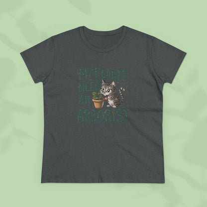 My Plant Need Arborists Women Cotton Tees