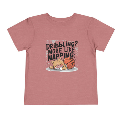 Dribbling More Like Napping Toddler Cotton T-Shirt