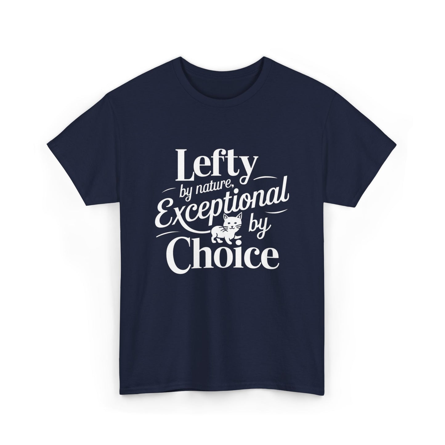 Lefty By Nature Expectional By Choice Cotton Tshirt