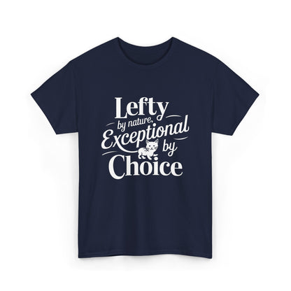 Lefty By Nature Expectional By Choice Cotton Tshirt