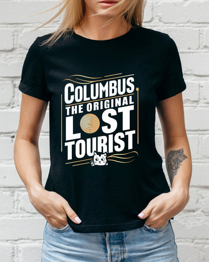 Columbus The Original Lost Tourist Cotton T-Shirts
