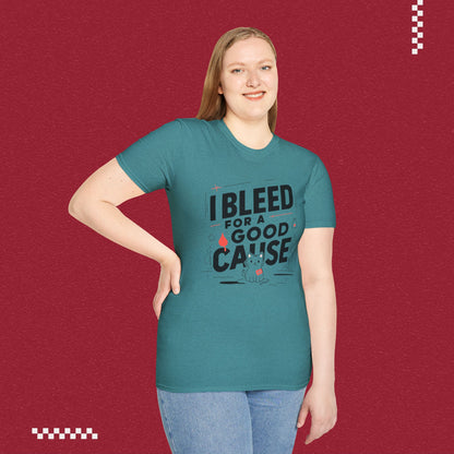 I Bleed For Good Cause Cotton T-Shirt