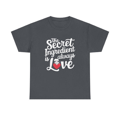 Secret Ingredient Is Love Unisex Cotton T-Shirt