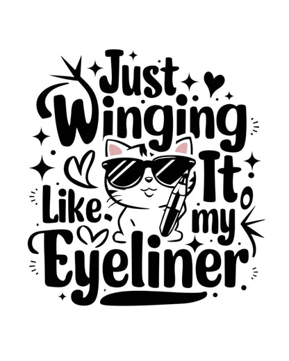 Just Winging it Like My Eyeliner Toddler Cotton T-Shirts