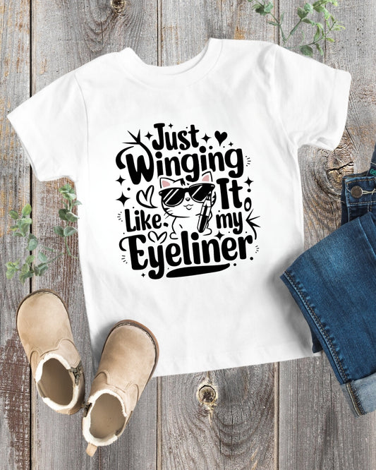 Just Winging it Like My Eyeliner Toddler Cotton T-Shirts