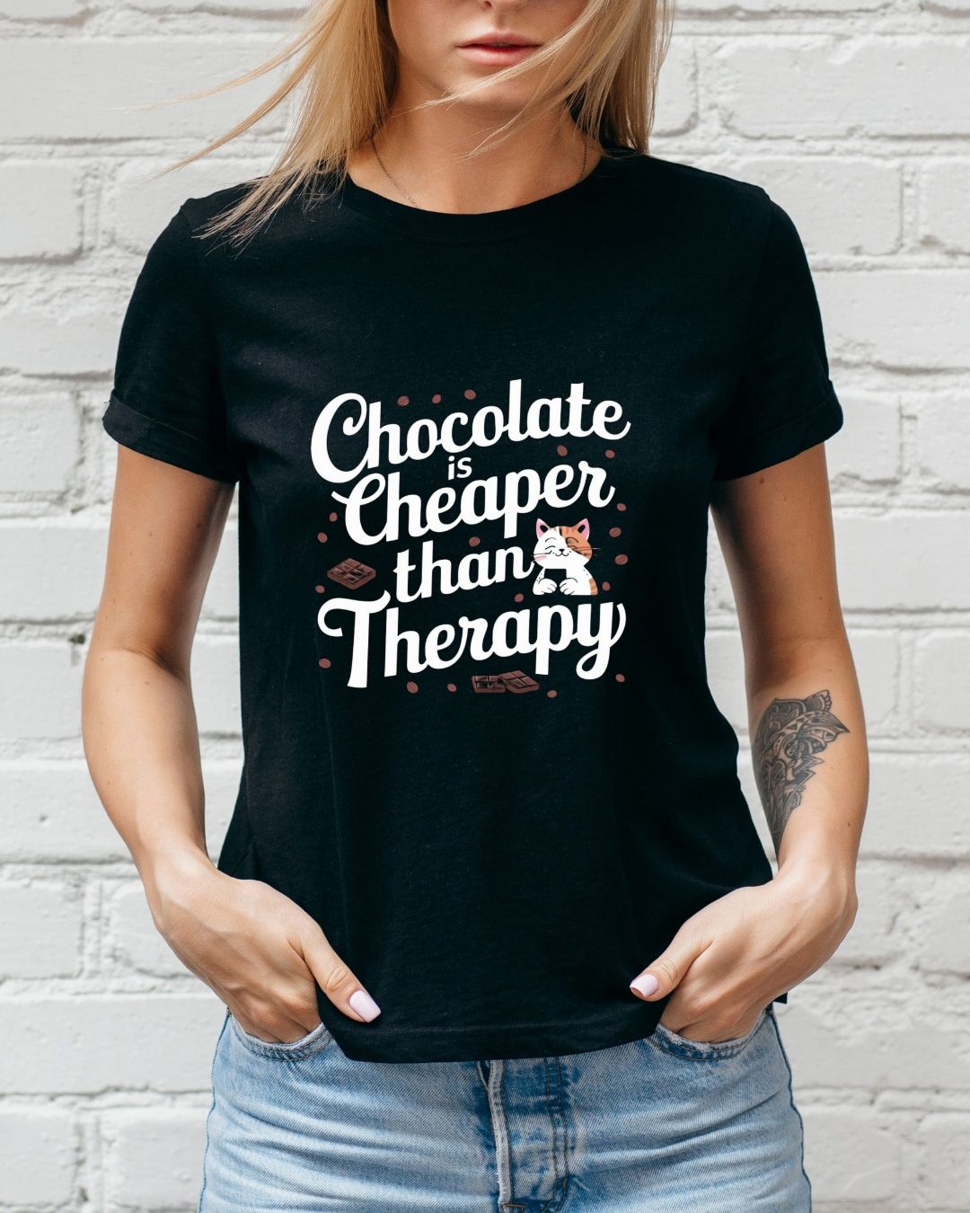 Chocolate Is Cheaper Than Therapy Cotton Tshirt