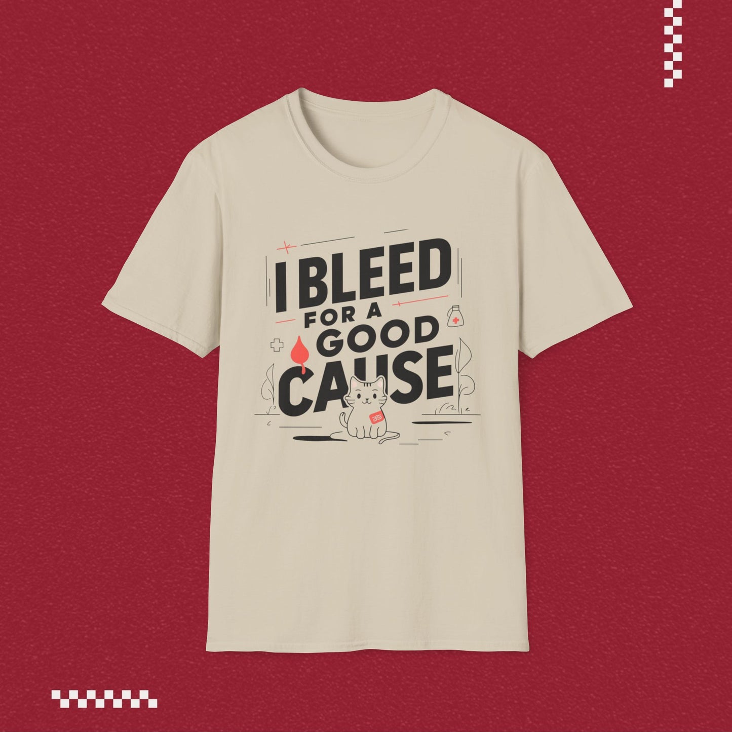 I Bleed For Good Cause Cotton T-Shirt