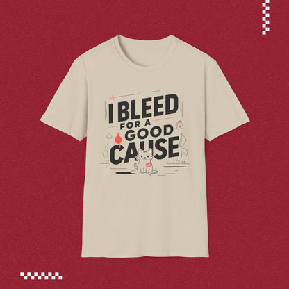 I Bleed For Good Cause Cotton T-Shirt