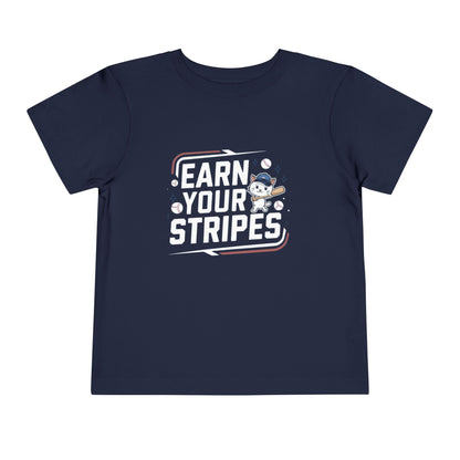 Earn Your Stripes Toddler Cotton T-Shirt