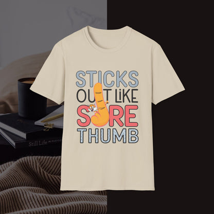 Stick Out Like A Sore Thumb Unisex Softstyle T-Shirt