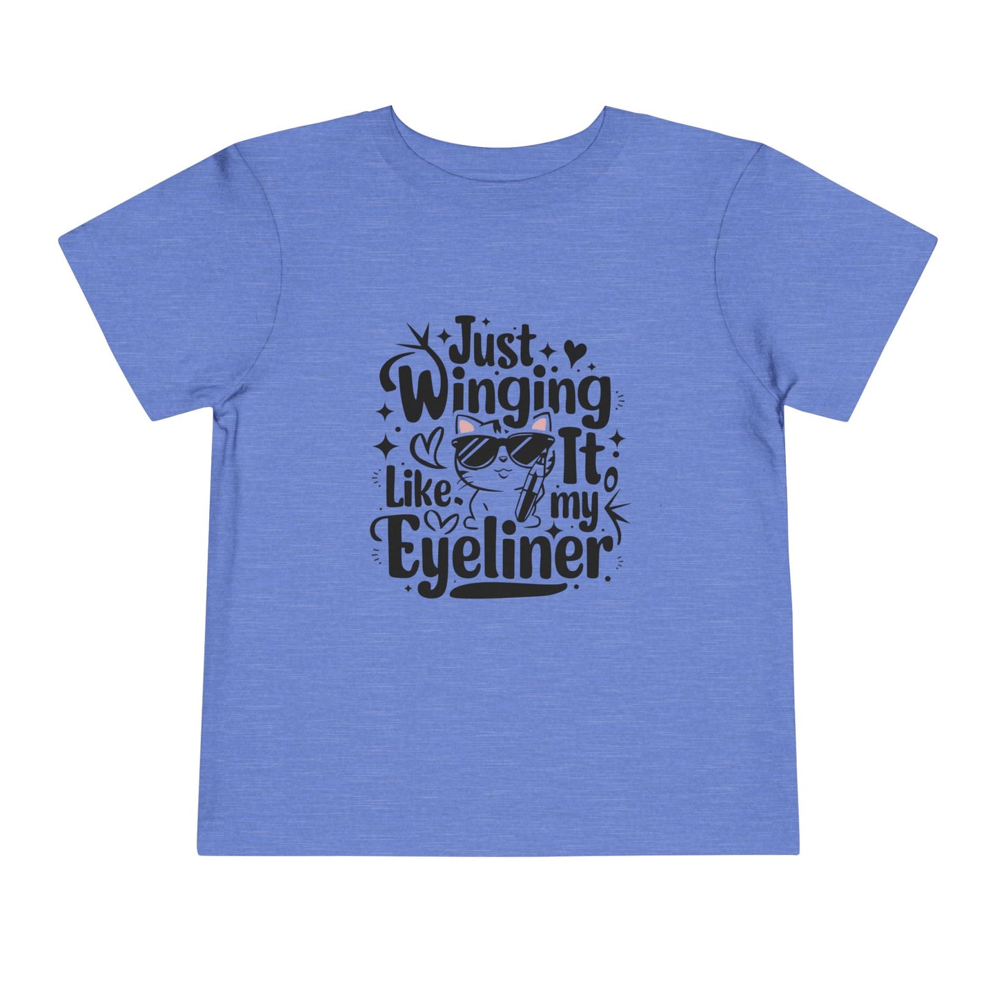 Just Winging it Like My Eyeliner Toddler Cotton T-Shirts