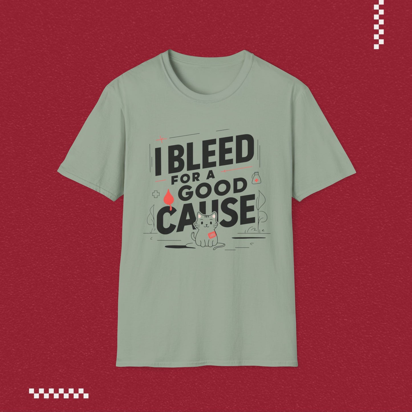 I Bleed For Good Cause Cotton T-Shirt