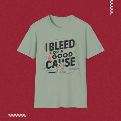 I Bleed For Good Cause Cotton T-Shirt