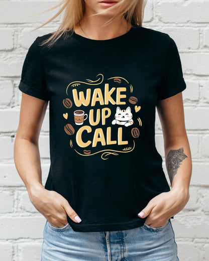 Wake Up Call Coffee Cotton T-Shirt