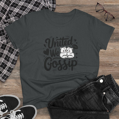United We Gossip Women Cotton Tshirt