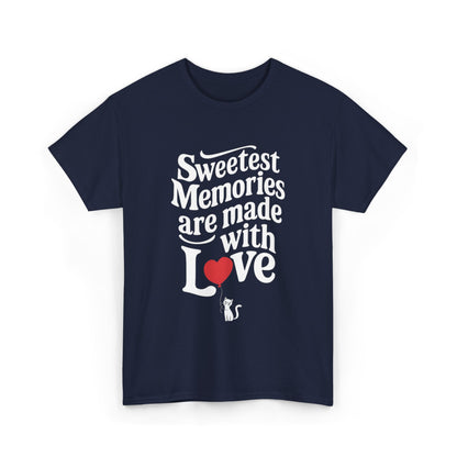 Sweetest Memory Are With Love Unisex Cotton T-Shirt