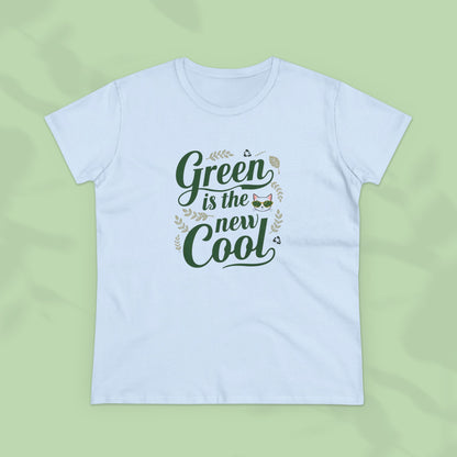 Green Is The New Cool Women Cotton Tees