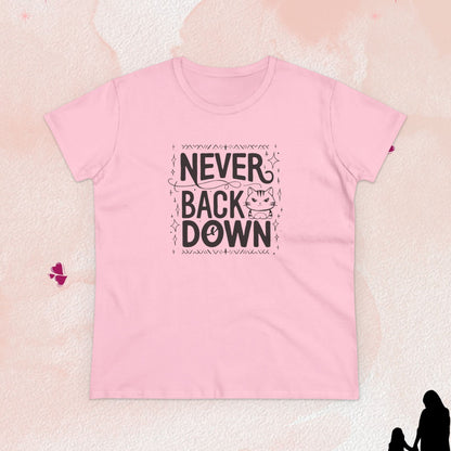 Never Back Down Women Cotton Tshirt