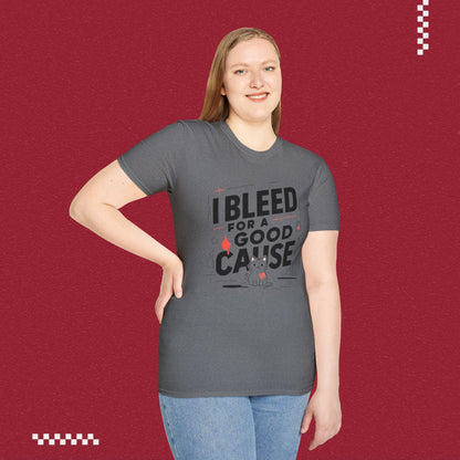 I Bleed For Good Cause Cotton T-Shirt