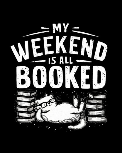 My Weekend Is Booked Book Lovers T-Shirt