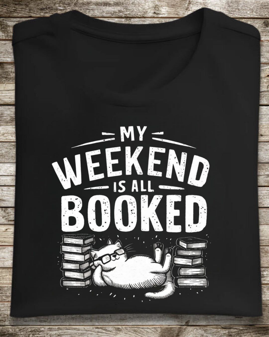 My Weekend Is Booked Book Lovers T-Shirt