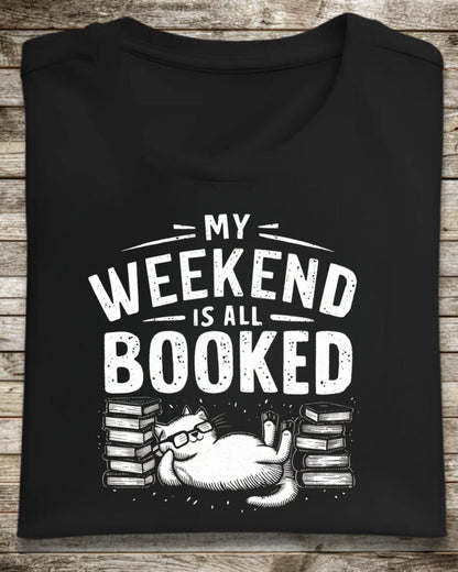 My Weekend Is Booked Book Lovers T-Shirt