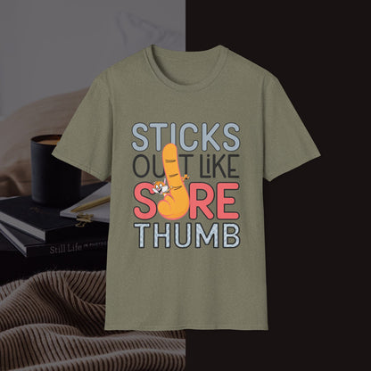 Stick Out Like A Sore Thumb Unisex Softstyle T-Shirt