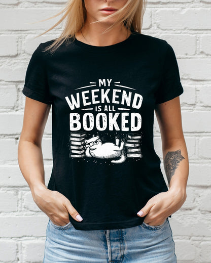 My Weekend Is Booked Book Lovers T-Shirt