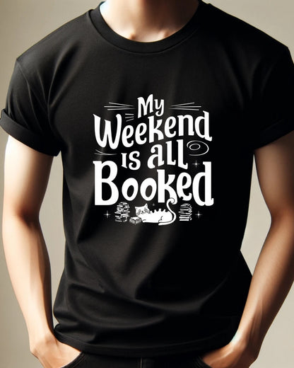 My Weekend Is All Booked BookLover T-Shirt