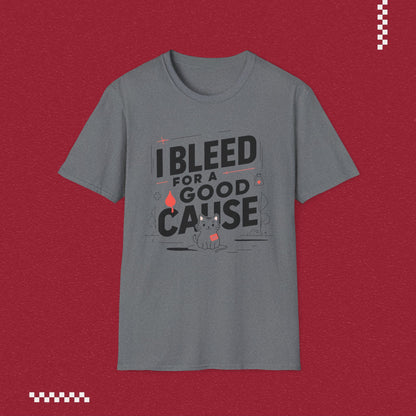 I Bleed For Good Cause Cotton T-Shirt