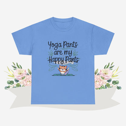 Yoga Pants Are My Happy Pants  Cotton Tshirt