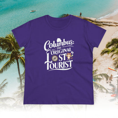 Columbus The Original Lost Tourist Women Cotton Tshirt