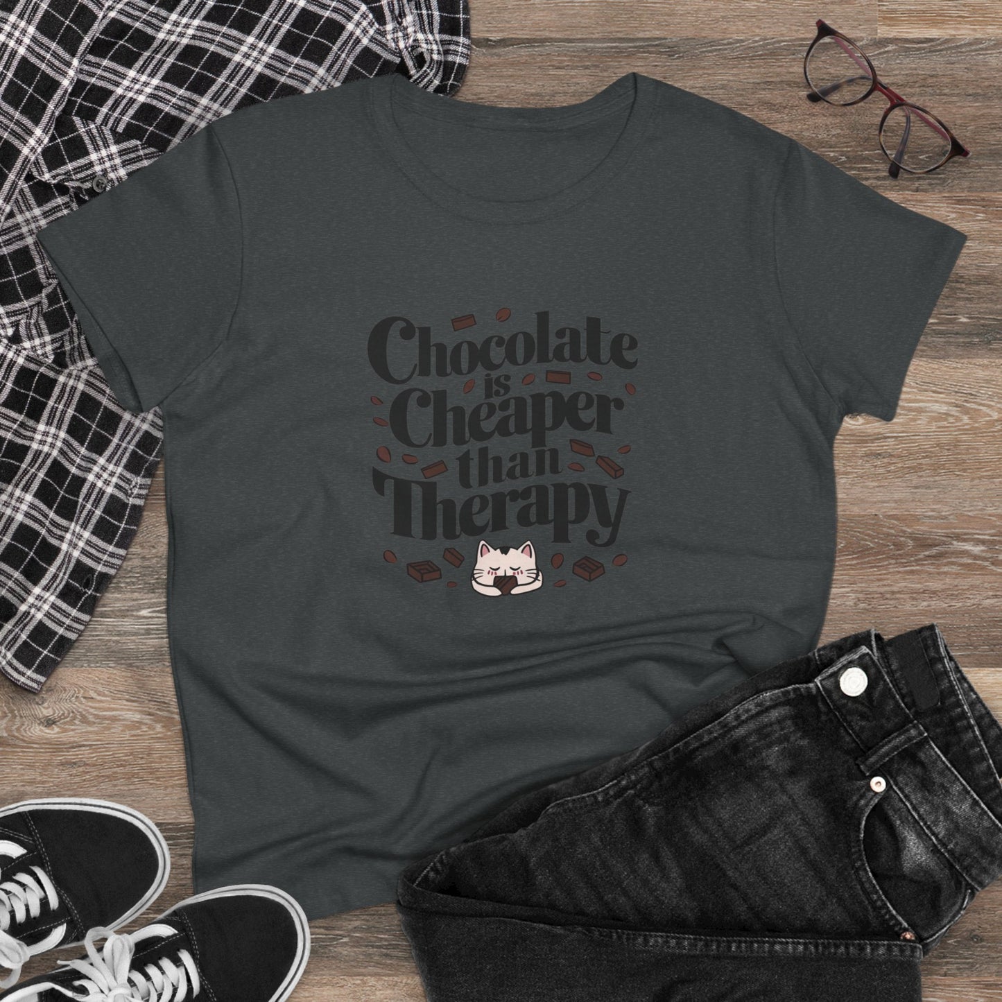 Today Chocolate Is Cheaper Than Therapy Women Cotton Tshirt