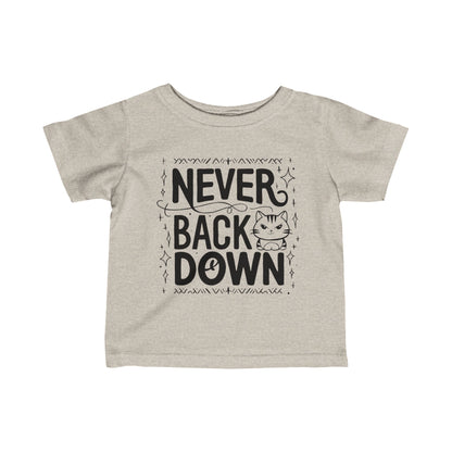 Never Back Down Infant Cotton T-Shirt