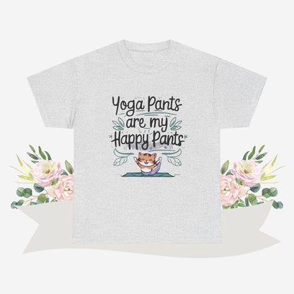 Yoga Pants Are My Happy Pants  Cotton Tshirt