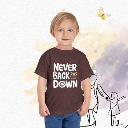 Never Back Down Toddler Cotton T-Shirts