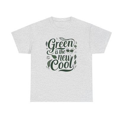 Green Is The New Cool T-Shirt