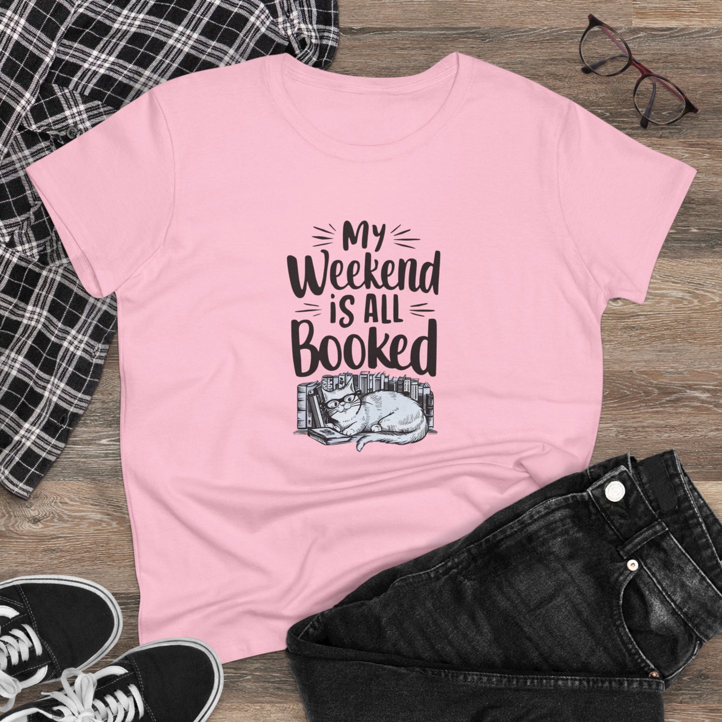 My Weekend Is All Booked  Book Lover Women T-Shirt